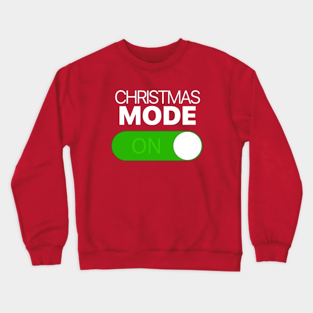 Christmas Mode On Toggle Android Iphone Crewneck Sweatshirt by carcinojen